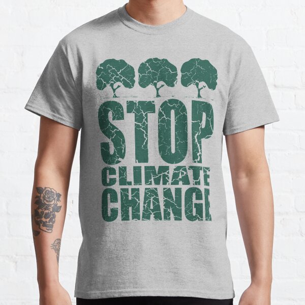 STOP CLIMATE CHANGE Classic T-Shirt