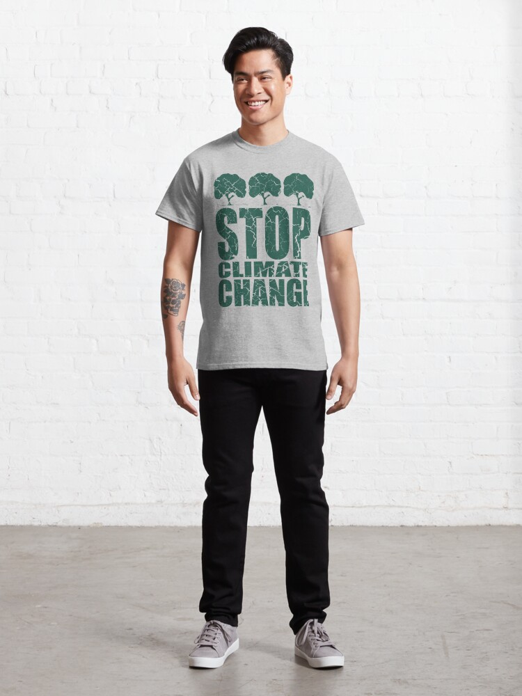 Disover STOP CLIMATE CHANGE | Classic T-Shirt