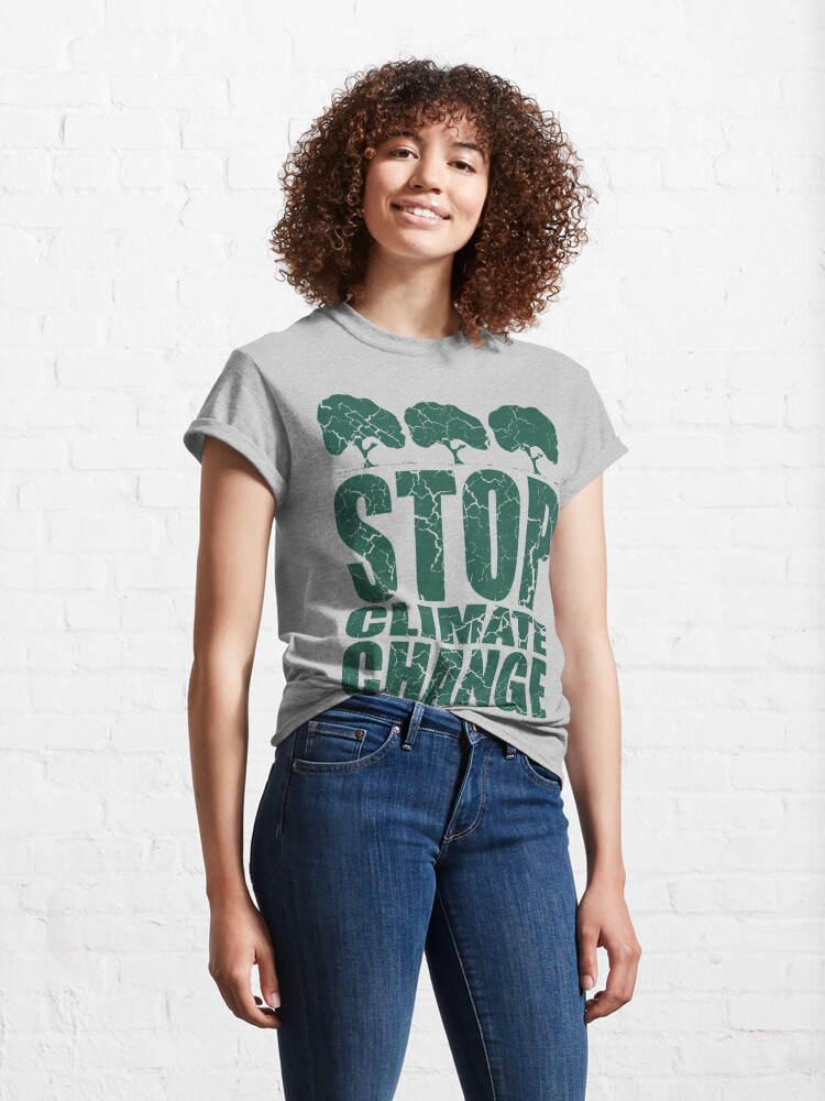 Discover STOP CLIMATE CHANGE | Classic T-Shirt