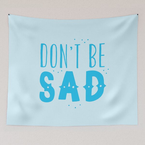 Item preview, Don't be SAD designed and sold by jazzydevil.