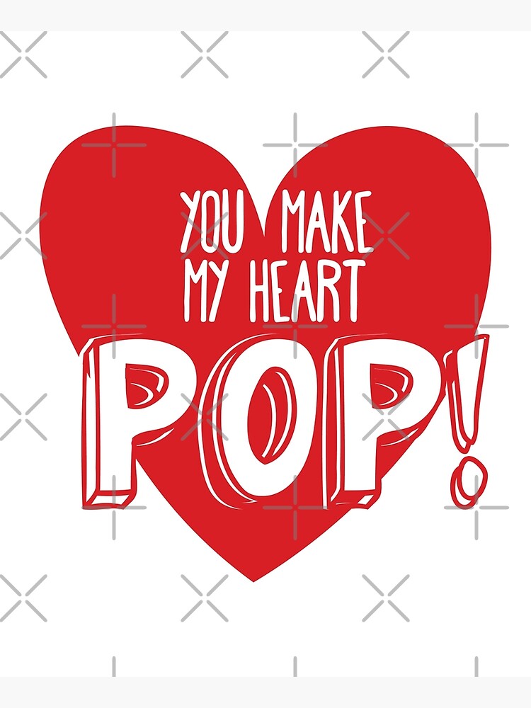 INSTANT DOWNLOAD Printable You Make My Heart POP Bag Toppers Happy