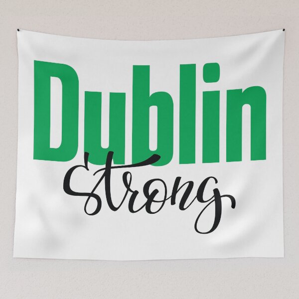 Item preview, Dublin Strong Green Ireland Raised Me Irish designed and sold by ProjectX23.