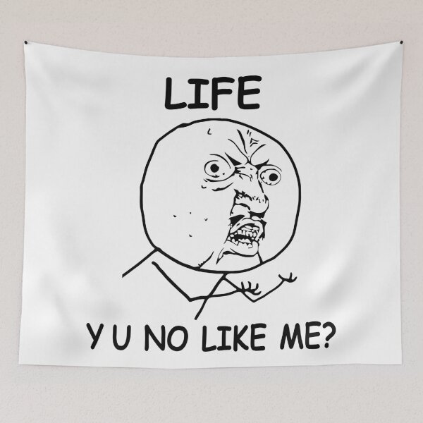 Item preview, Life Y U No Like me Rage Face Meme designed and sold by alltheprints.