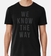 Wir kennen den Weg! Männer Premium T-Shirts