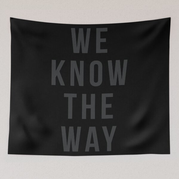 Item preview, We Know the Way! designed and sold by FandomTrading.