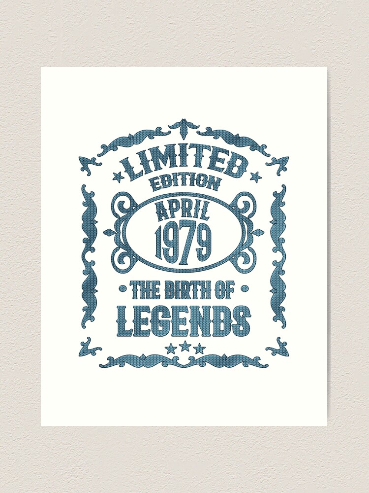 Born April 1979 Limited-Edition T-Shirt 40th Birthday Born April 1979 Limited-Edition T-Shirt 40th Birthday