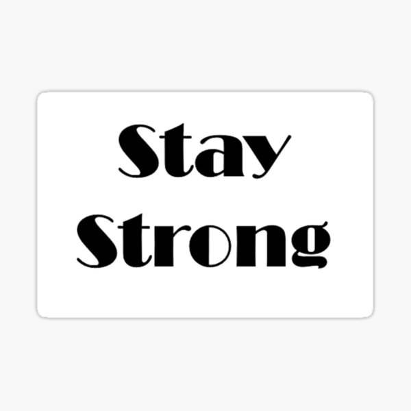 Item preview, stay strong designed and sold by Ebbyz3.