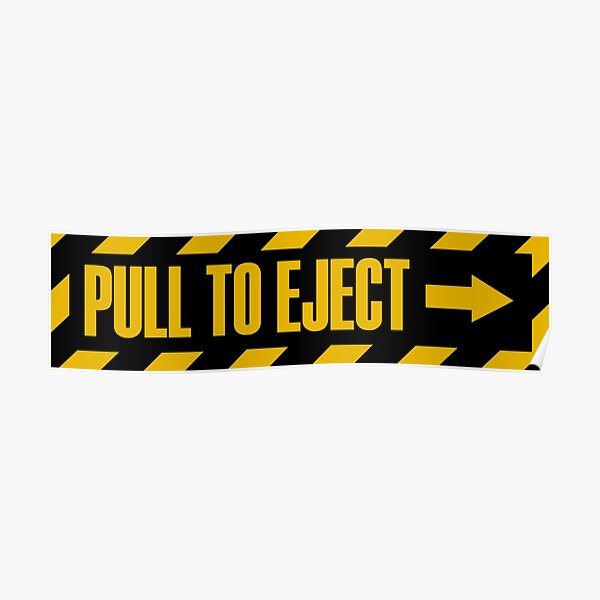 Pull To Eject Poster