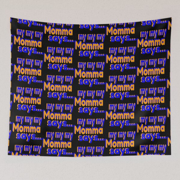 Item preview, my momma says designed and sold by TheBoyTeacher.