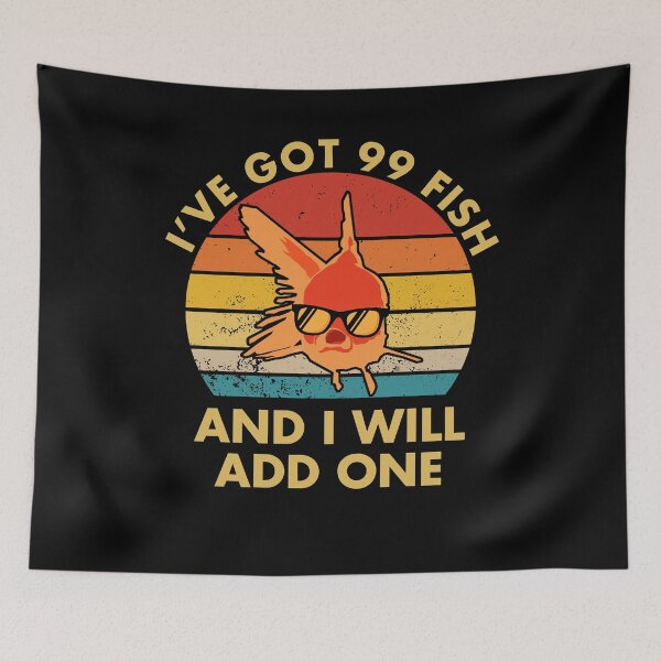 Item preview, I've Got 99 Fish and I Will Add One designed and sold by hadicazvysavaca.