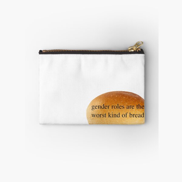 Item preview, Gender Roles are the Worst Kind of Bread designed and sold by Grace Ashworth.