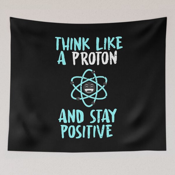 Item preview, Think Like A Proton and Stay Positive  designed and sold by eulonix.