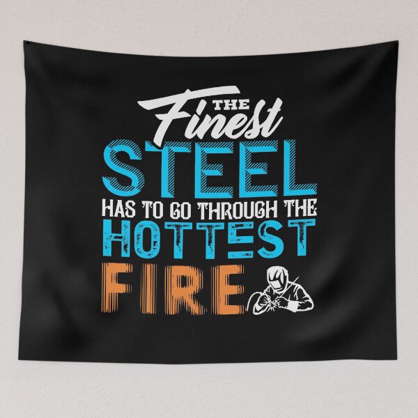 Item preview, The Finest Steel Has To Go Through The Hottest designed and sold by LemoBoy.