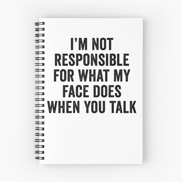 Item preview, I'm Not Responsible For What My Face Does When You Talk - Sarcastic Saying designed and sold by kamrankhan.