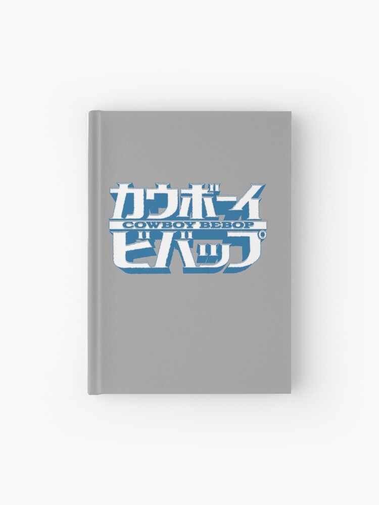 Cowboy Bebop Kanji Blue Hardcover Journal By Huckblade Redbubble