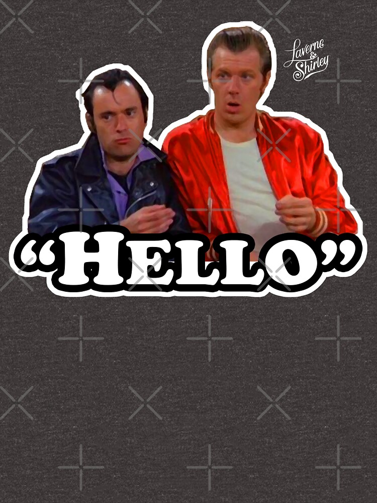 "Hello Lenny and Squiggy Retro Laverne and Shirley 70s Tribute" Tshirt