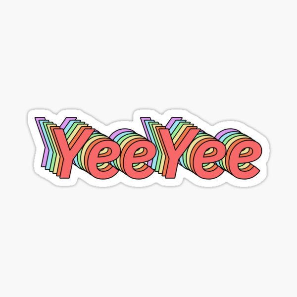 Yee Yee Sticker