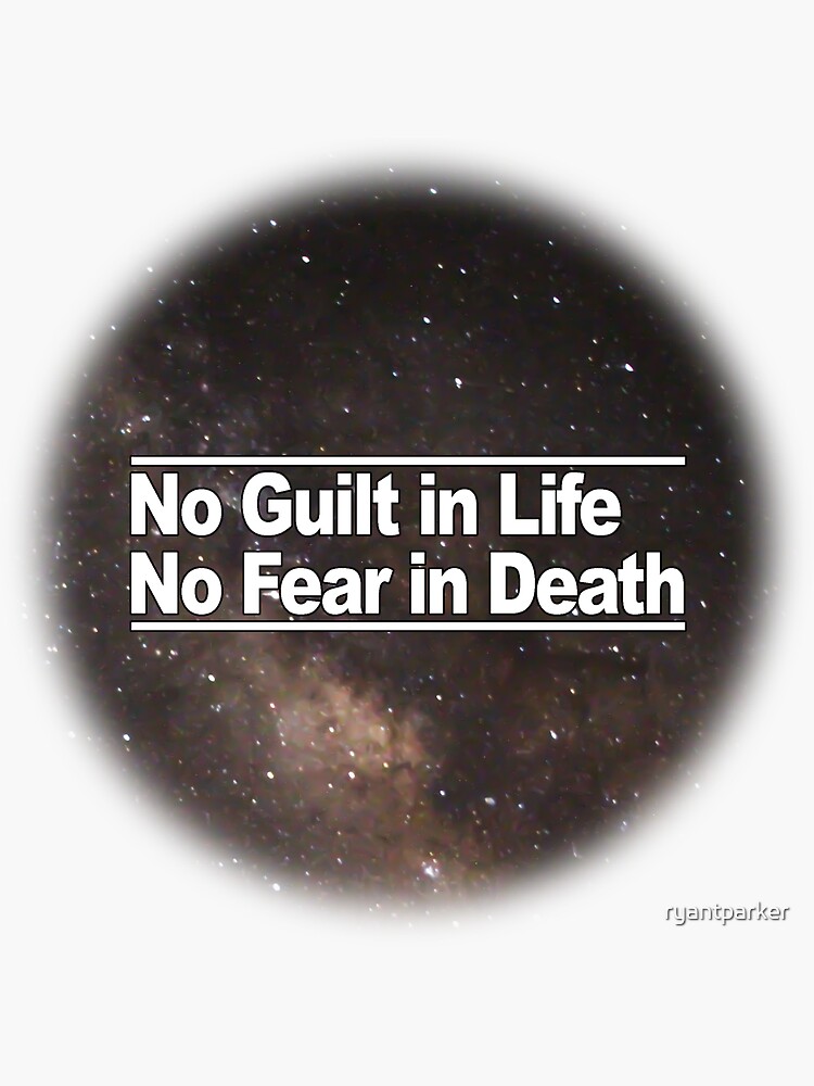 "No Guilt In Life, No Fear In Death" Sticker For Sale By Ryantparker ...