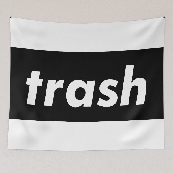 Item preview, Trash  When You’re A Big Fan Of Something designed and sold by ProjectX23.