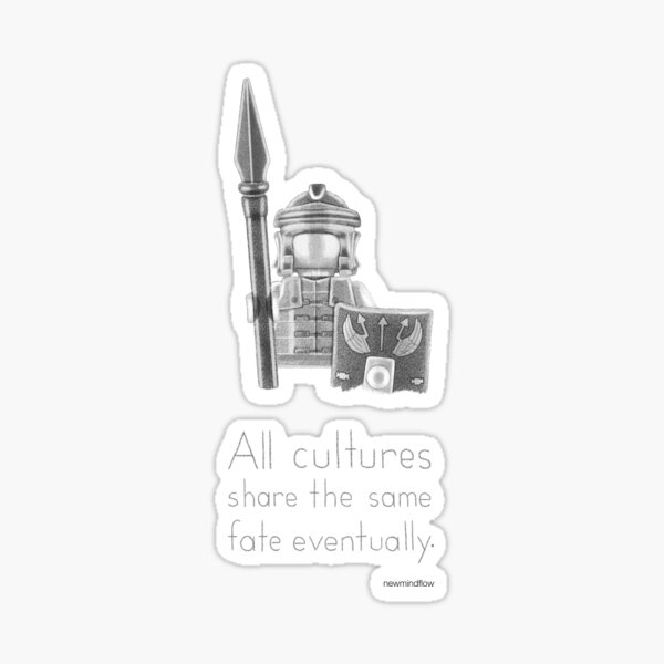 Rome - All Cultures Share the Same Fate Eventually Sticker