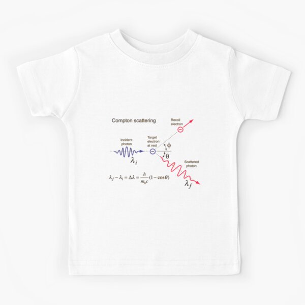 Compton Scattering - Incident Photon, Target Electron at Rest, Recoil Electron, Scattered Photon Kids T-Shirt