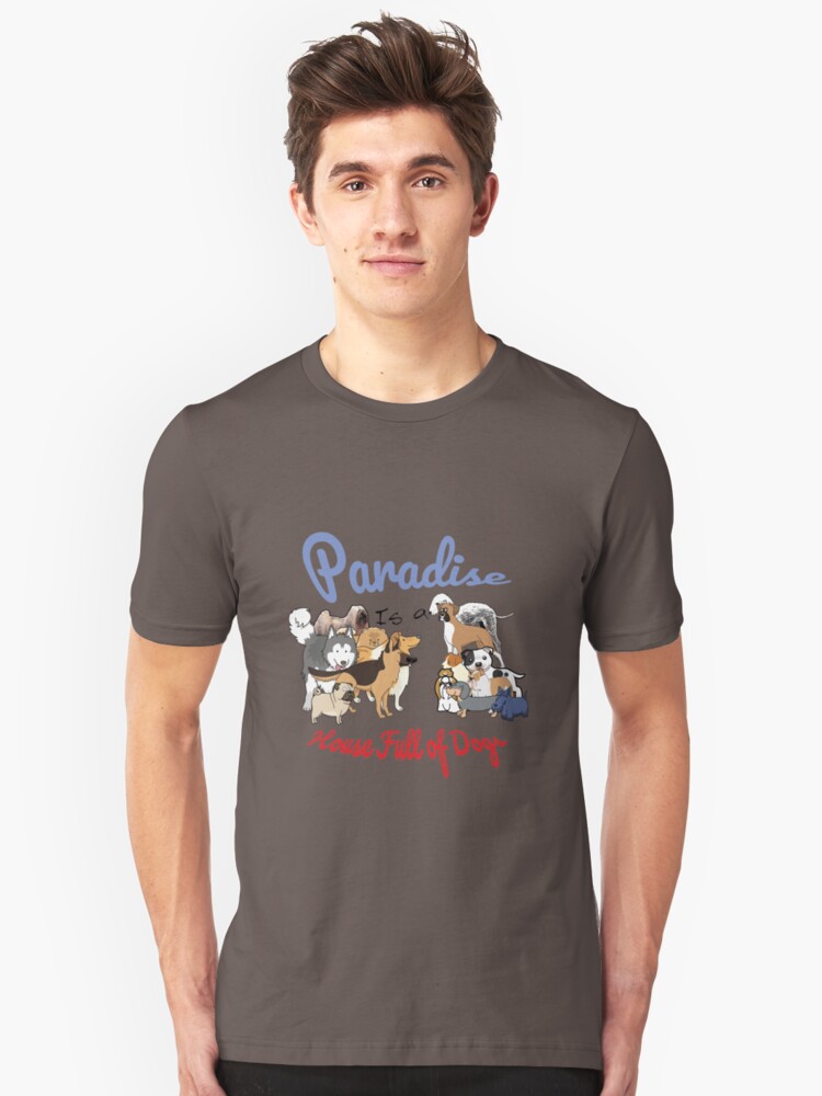 Alternate view of Paradise is a House full of Dogs Slim Fit T-Shirt