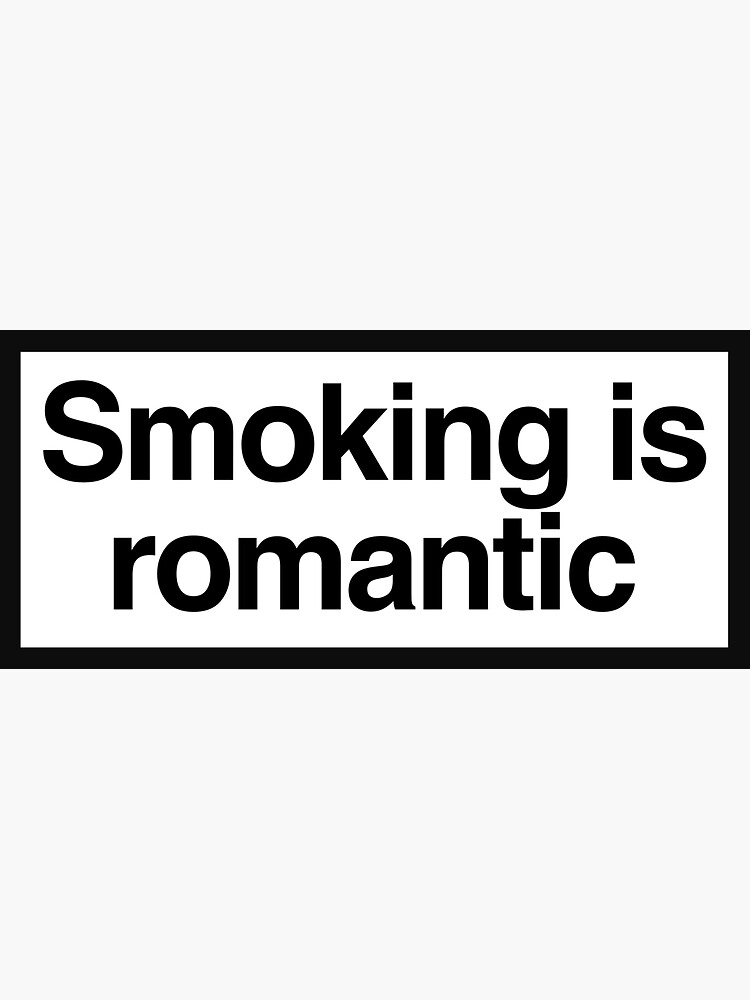 Thumbnail 3 of 3, Sticker, Smoking is romantic designed and sold by zchwyng.