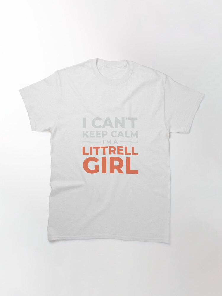 KANN NICHT RUHE BEHALTEN, ICH BIN LITTRELL T-Shirt