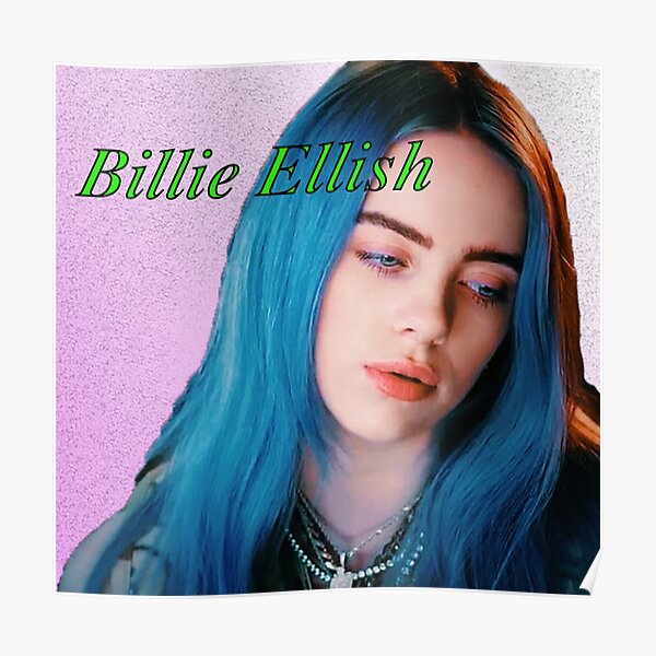 Billie Ellish Posters | Redbubble