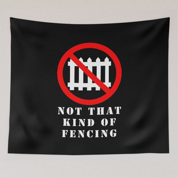 Item preview, Not That Kind Of Fencing designed and sold by Indubitably17.