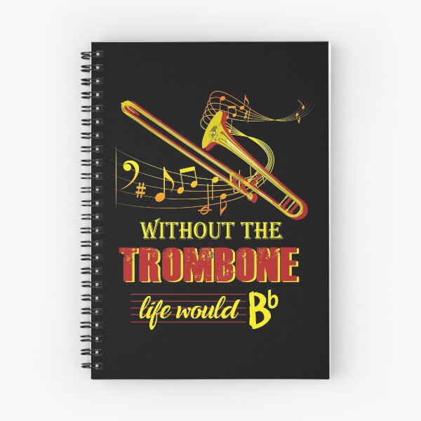 Item preview, product Trombone - Without the Life Would Be - Instrument Player Gifts designed and sold by stuch75.