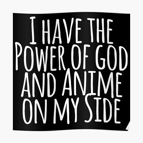 I Have The Power Of God And Anime On My Side Vine Wall Art | Redbubble