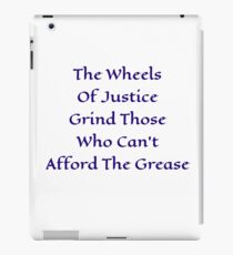 Vinilo o funda para iPad Las ruedas de la justicia muelen a quienes no pueden pagar la grasa