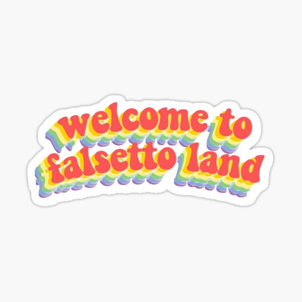 Faslettos - Welcome to Falsetto Land Sticker