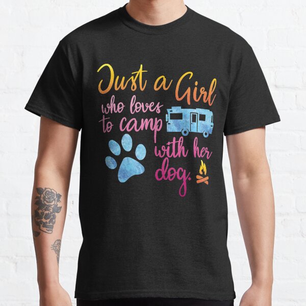 Just A Girl Who Loves To Camp With Her Dog Classic T-Shirt