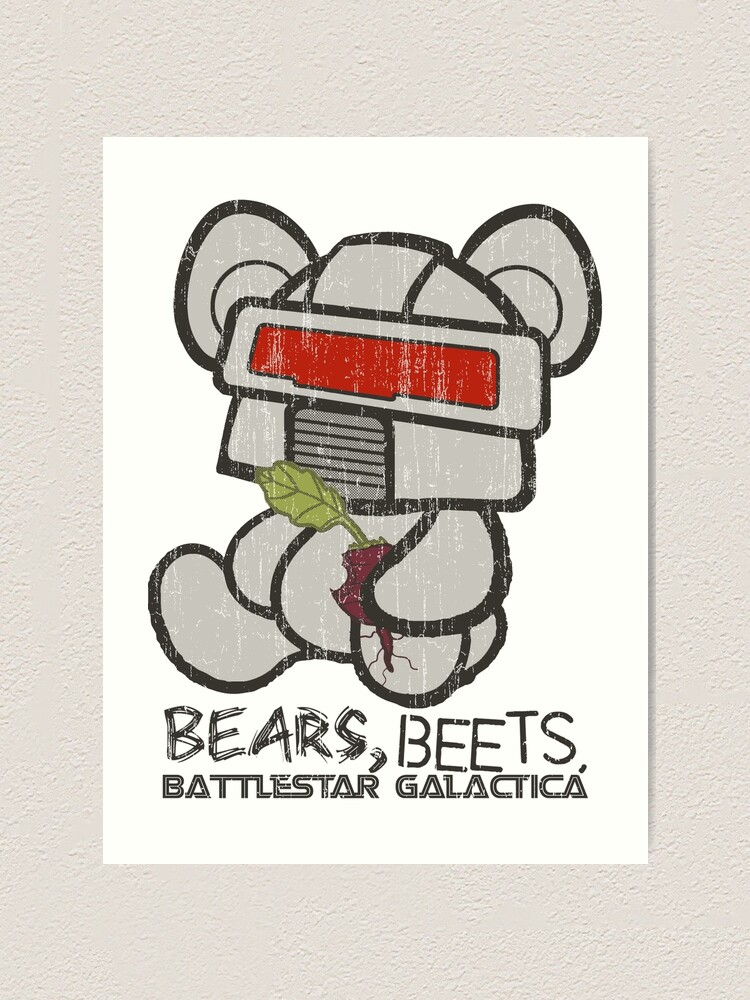 Bears Beets Battlestar Galactica Art Print By B4dw0lf Redbubble