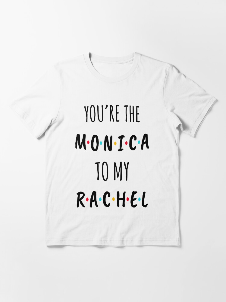 rachel and monica shirts