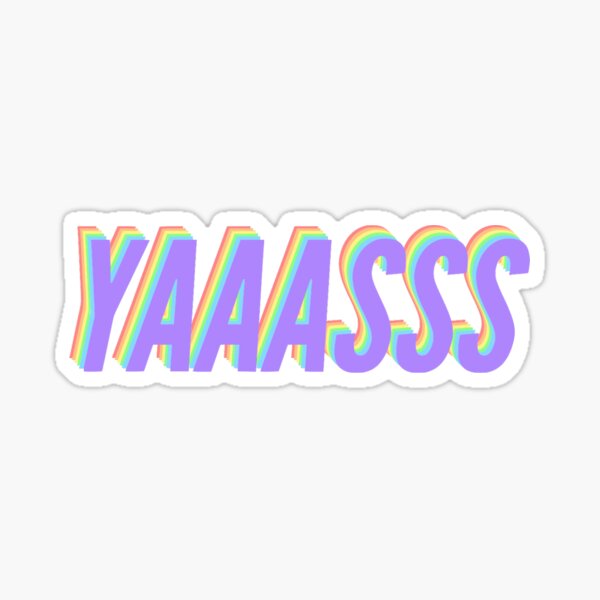 Yassss Gifts & Merchandise | Redbubble