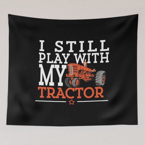Item preview, I Still Play with My Tractor Funny Tractor Gift designed and sold by MintedFresh.