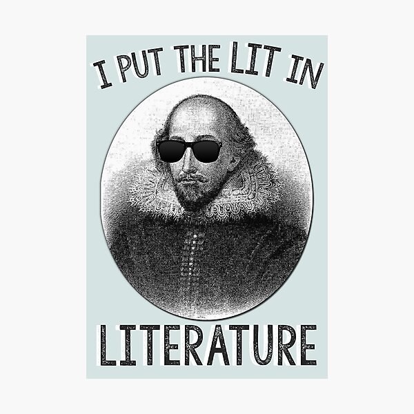 I Put The LIT In Literature. Photographic Print
