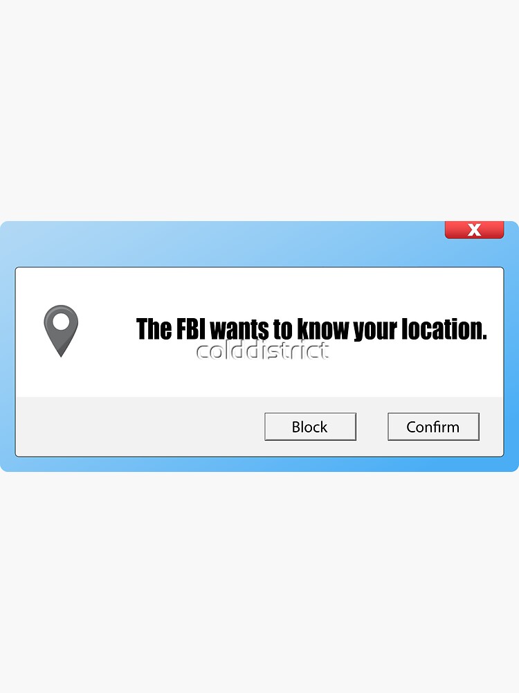 Wants To Know Your Location Meme