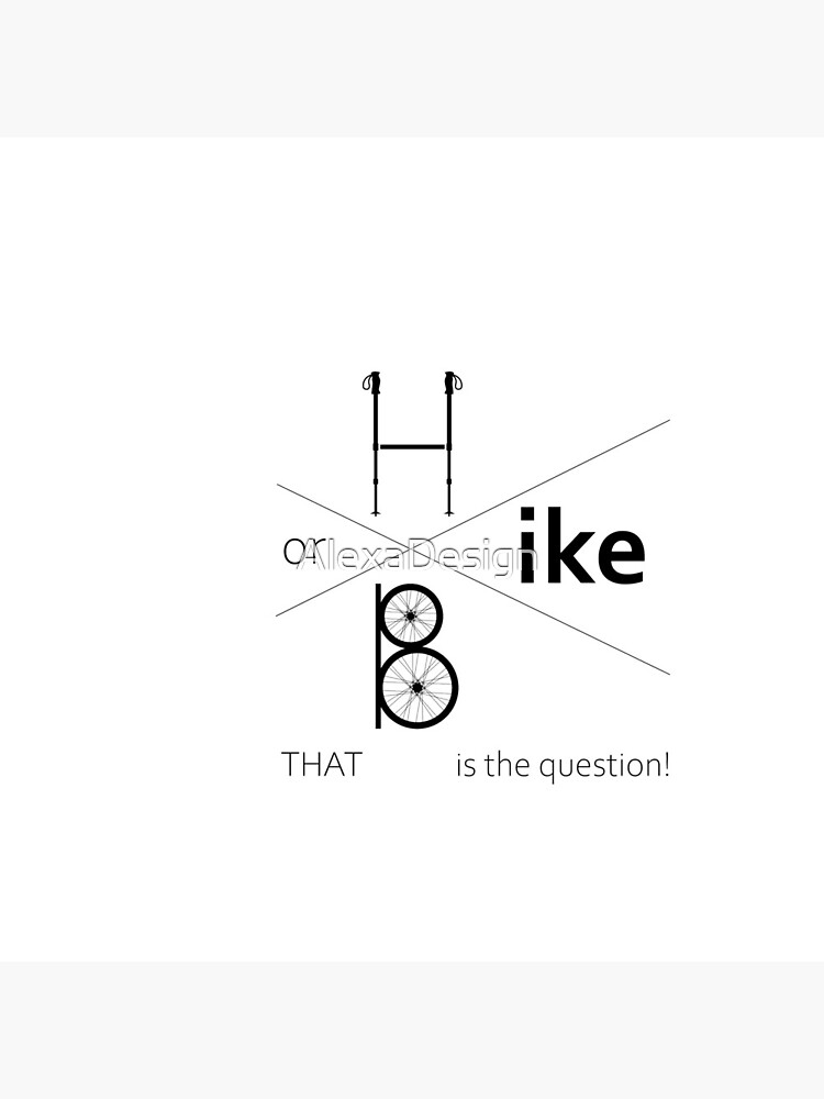 Hike or bike by AlexaDesign