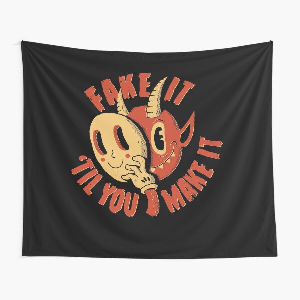 Fake It Til You Make It Tapestry