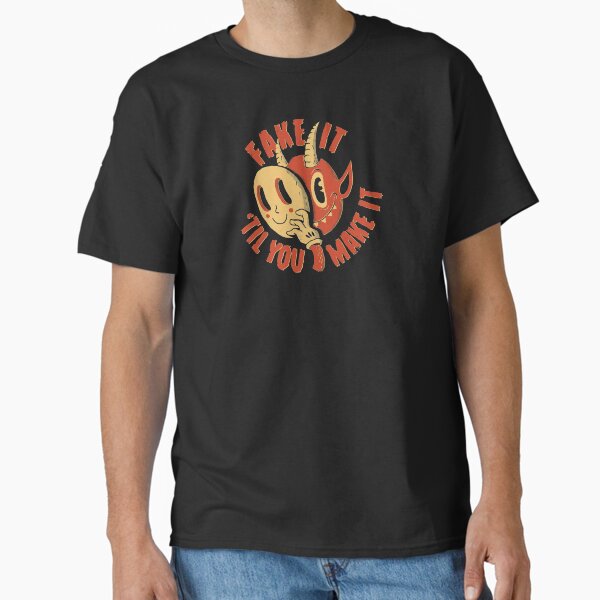 Item preview, Fake It Til You Make It designed and sold by DinoMike.