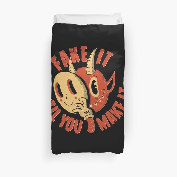 Fake It Til You Make It Duvet Cover