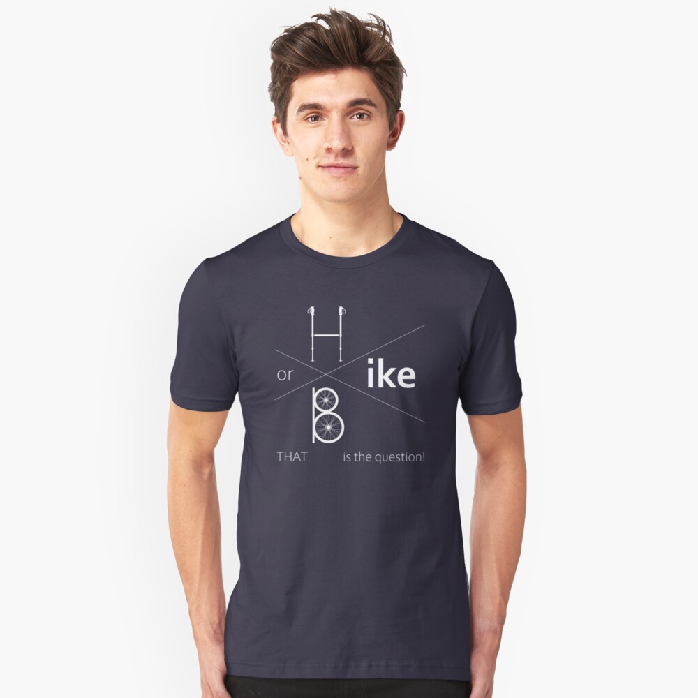 Hike or bike Slim Fit T-Shirt
