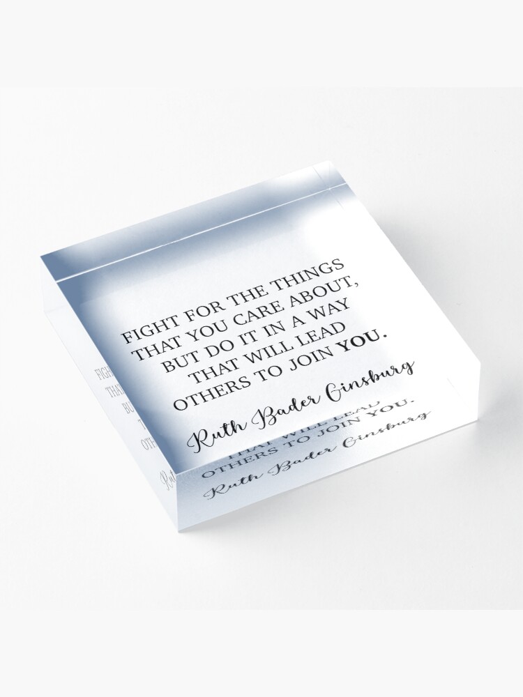 Alternate view of Fight for the things you care about Acrylic Block