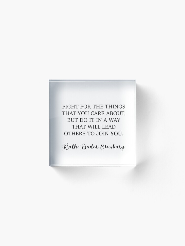 Alternate view of Fight for the things you care about Acrylic Block