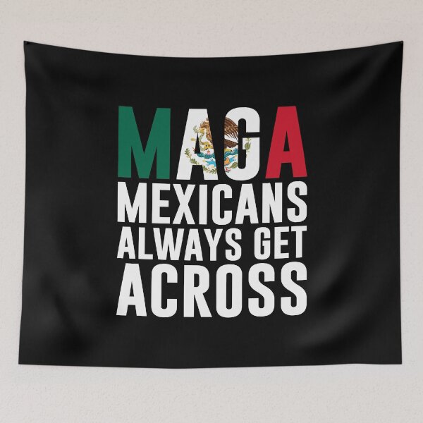 Item preview, Maga Mexicans Always Get Across designed and sold by T-shirt For You.