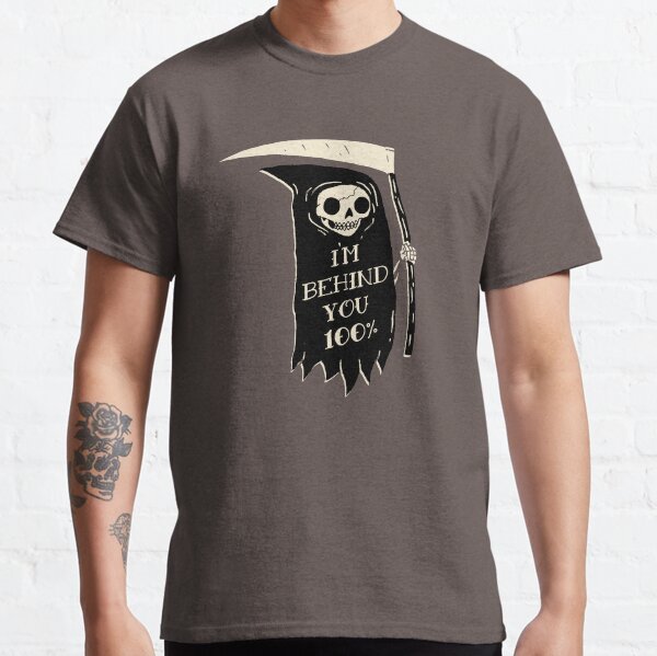 Always Behind You Classic T-Shirt